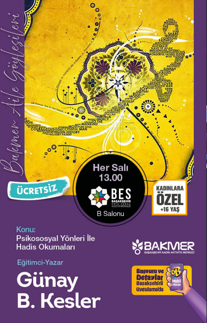 Başakşehir Belediyesi - Eğitimci-Yazar Günay B. Kesler ile Psikososyal Yönleri İle Hadis Okumaları